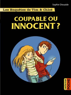 cover image of Les enquêtes de Tim et Chloé (Tome 8)--Coupable ou innocent ?